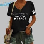 La Kamala Say It To My Face Print V-Neck T-Shirt