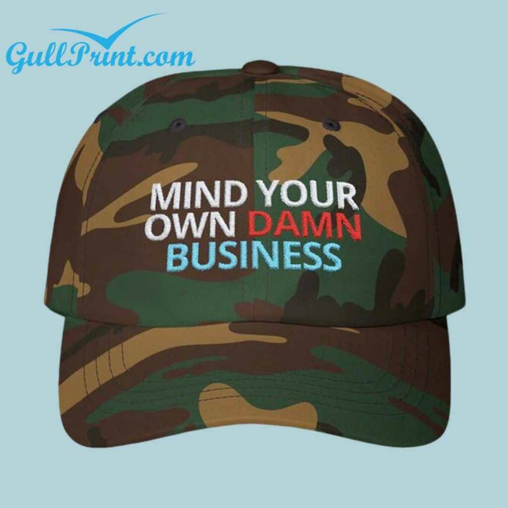 Mind Your Own Damn Business Print Hat 3