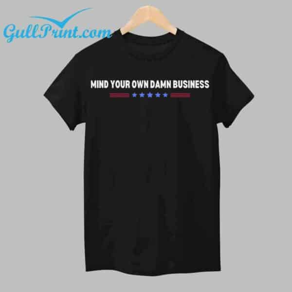 Mind Your Own Damn Business Shirt