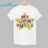 My Tummy Hurts Shirt 1