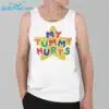 My Tummy Hurts Shirt 3