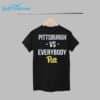 Pittsburgh Vs Everybody Pitt Shirt 1