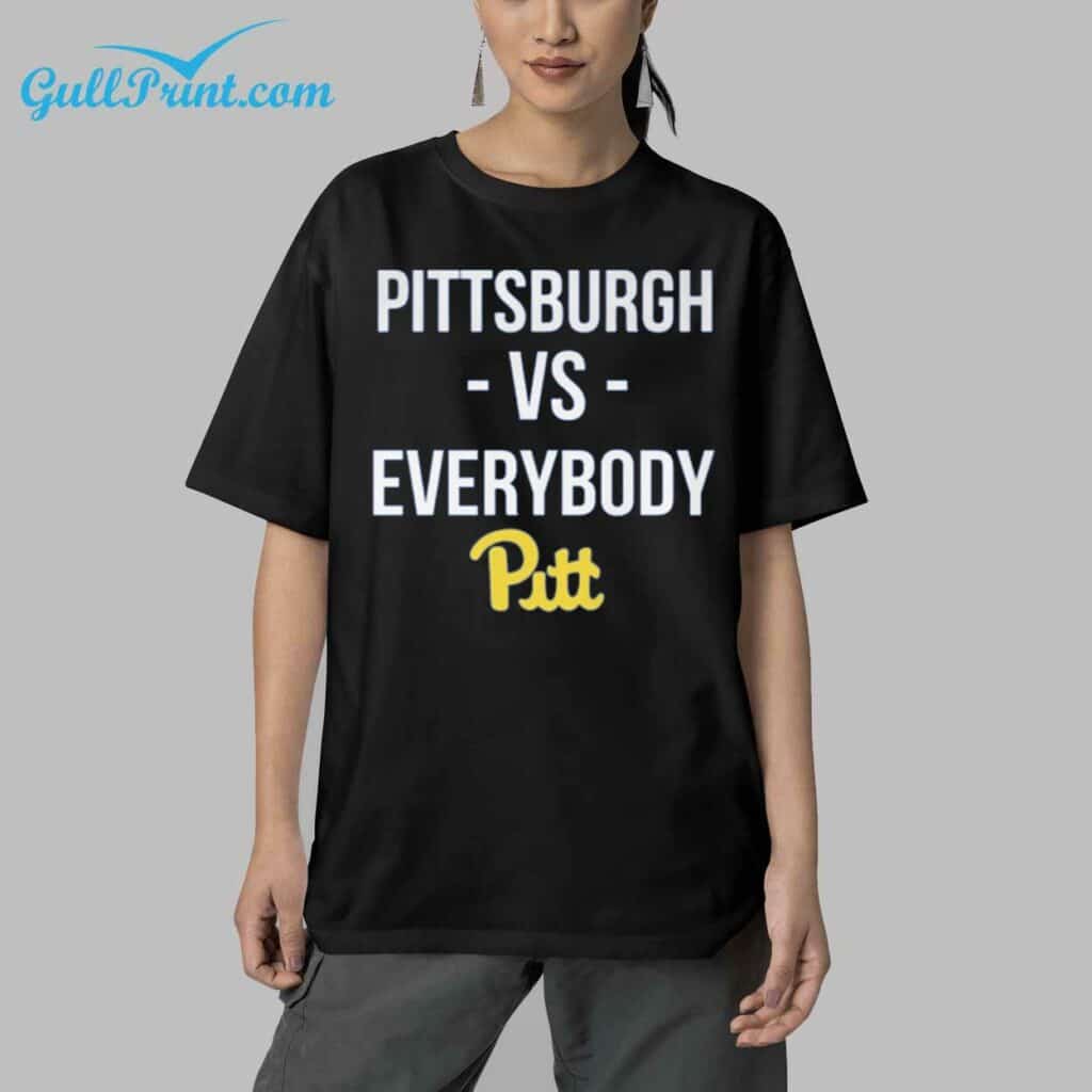 Pittsburgh Vs Everybody Pitt Shirt 5