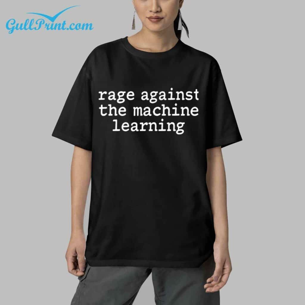 Rage Against The Machine Learning Shirt 5