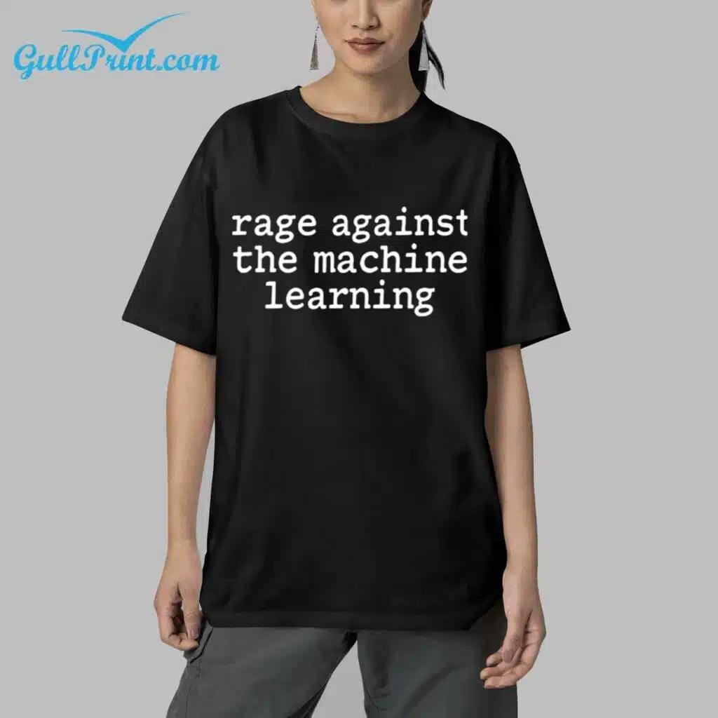 Rage Against The Machine Learning Shirt 5