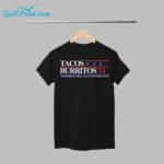 Tacos Burritos 24 Everybody Chill Let's Get Some Food Shirt