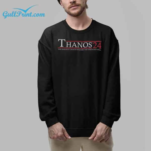 Thanos 24 The Hardest Choices Require The Strongest Will Shirt 6