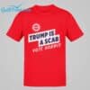 Trump Is A Scab Vote Harris Shirt 1