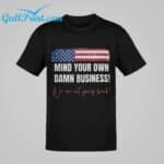 Unisex Mind Your Own Damn Business Print T-Shirt