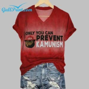 Unisex Only You Can Prevent Kamunism Print T Shirt 1