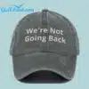 Unisex Were Not Going Back Comma La Printed Hat 2