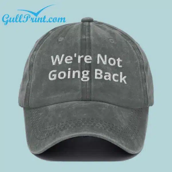 Unisex Were Not Going Back Comma La Printed Hat 2