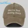 Unisex Were Not Going Back Comma La Printed Hat 3