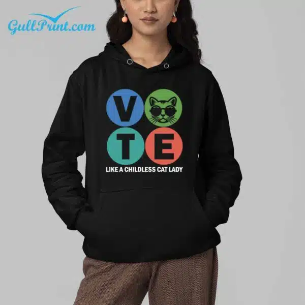 Vote Like A Childless Cat Lady Shirt 4