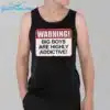 Warning Big Boys Are Highly Addictive Shirt 3