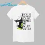 Women's Halloween Buckle Up Buttercup You Just Flipped My Witch Switch Shirt