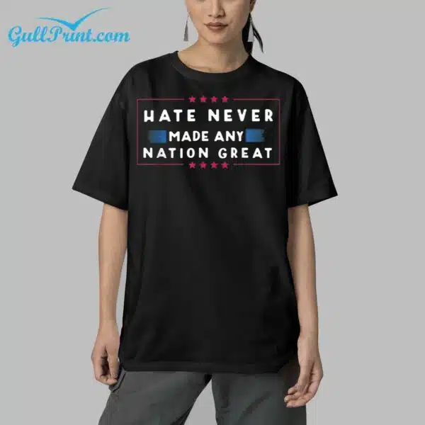 Womens Hate Never Made Any Country Great Print T Shirt 5