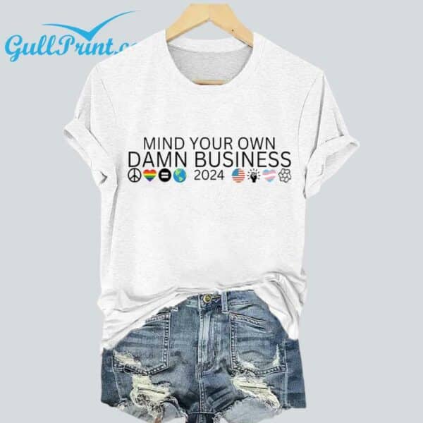 Womens Mind Your Own DAMN BUSINESS Print T Shirt 1