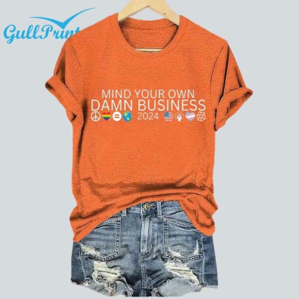 Womens Mind Your Own DAMN BUSINESS Print T Shirt 3