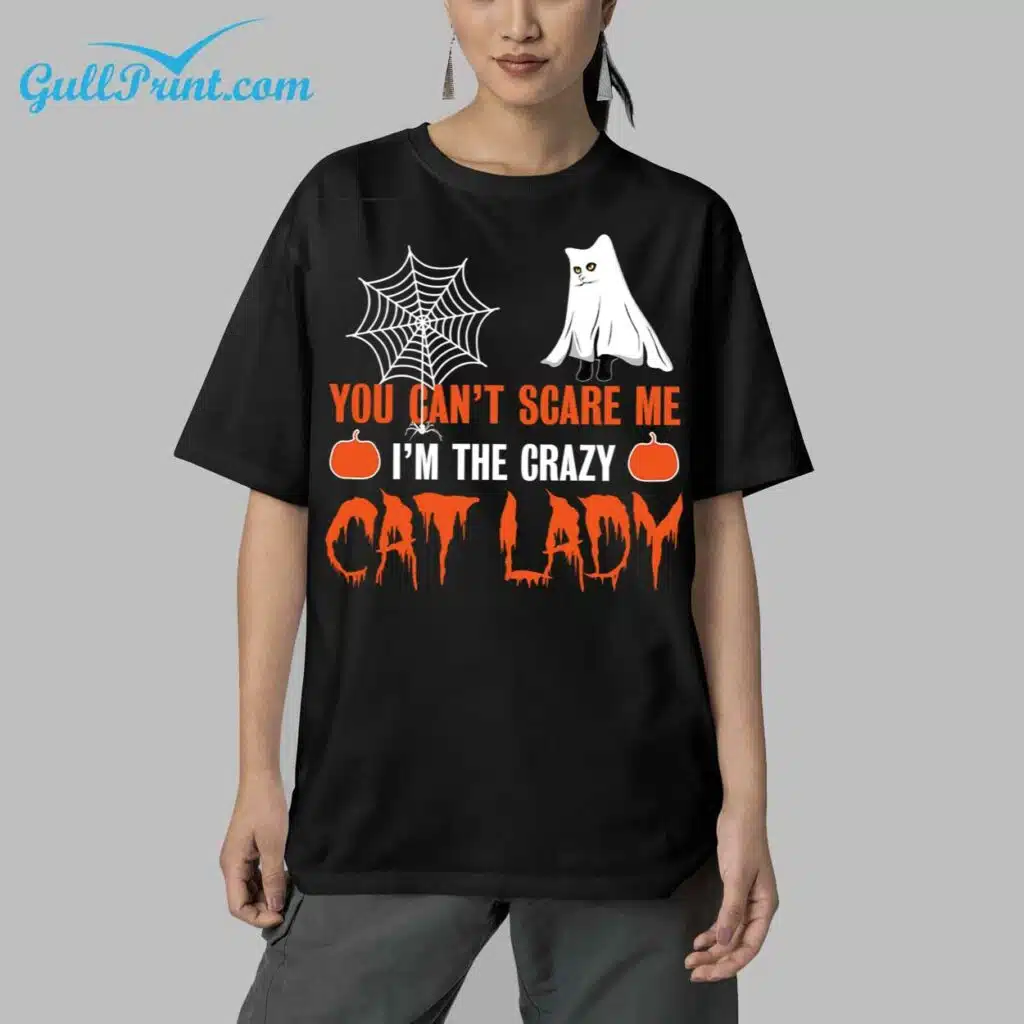 You Can't Scare Me I'm The Crazy Cat Lady Halloween Shirt