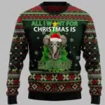 All I Need For Christmas Is Elephant Ugly Christmas Sweater