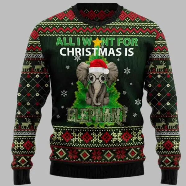 All I Need For Christmas Is Elephant Ugly Christmas Sweater 1