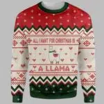 All I Want For Christmas Is A Llama Ugly Christmas Sweater