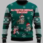 All I Want For Christmas Is Raccoons Ugly Christmas Sweater