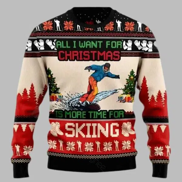 All I Want for Christmas Is Skiing Ugly Christmas Sweater