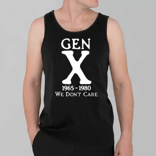 Gen X 1965 1980 We Dont Care Shirt 3