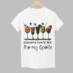 Ghosts Love Me For My Spirits Halloween Shirt
