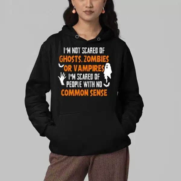 Im Not Scared Of Ghosts Zombies Or Vampires T Shirt 4