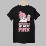 In October We Wear Pink Halloween Ghost Breast Cancer Awareness Warrior Shirt