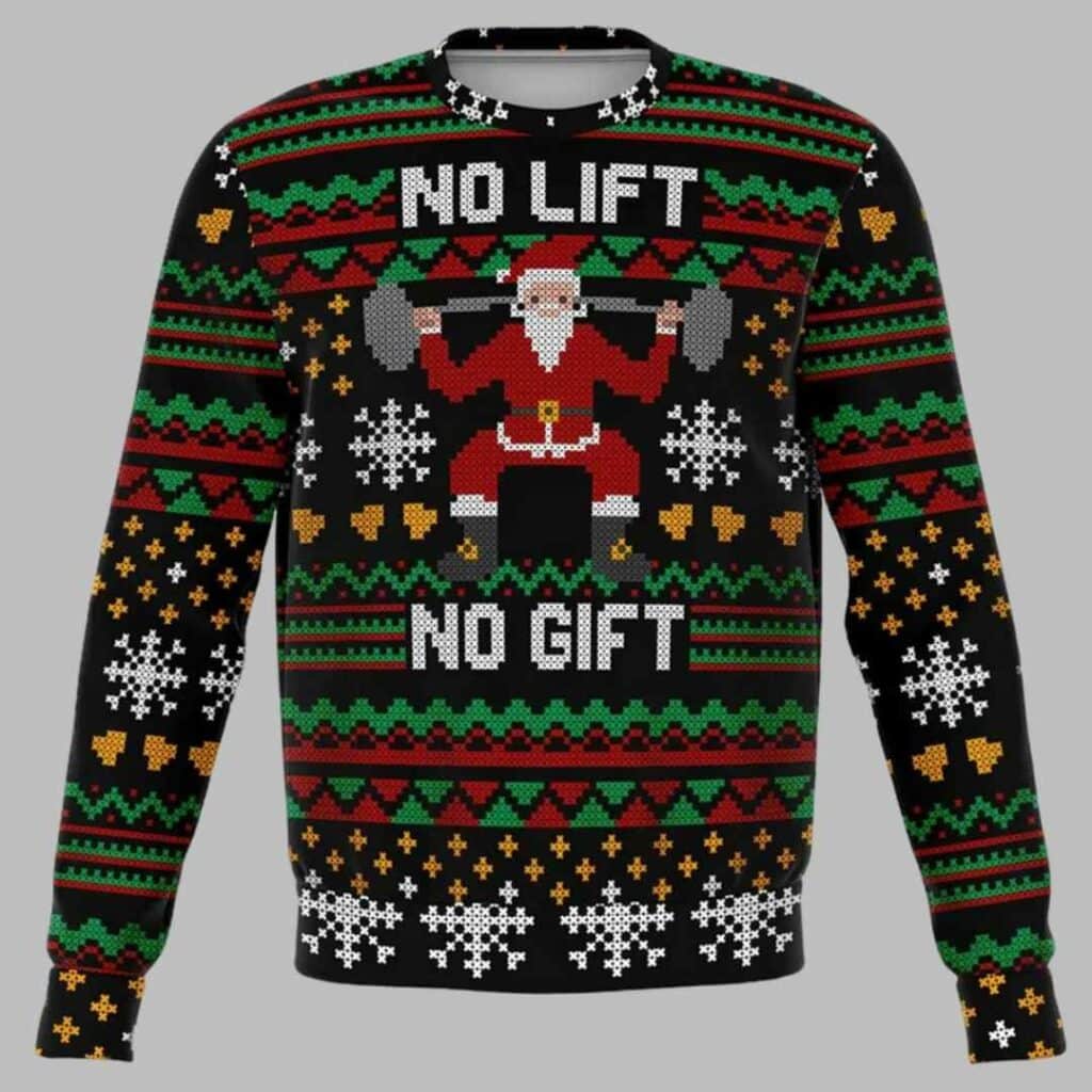 No Lift No Gift Ugly Christmas Sweater 1