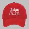 Relax Its Just A Red Hat Baseball Cap 1