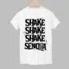 Shake Shake Shake Senora Shirt 1