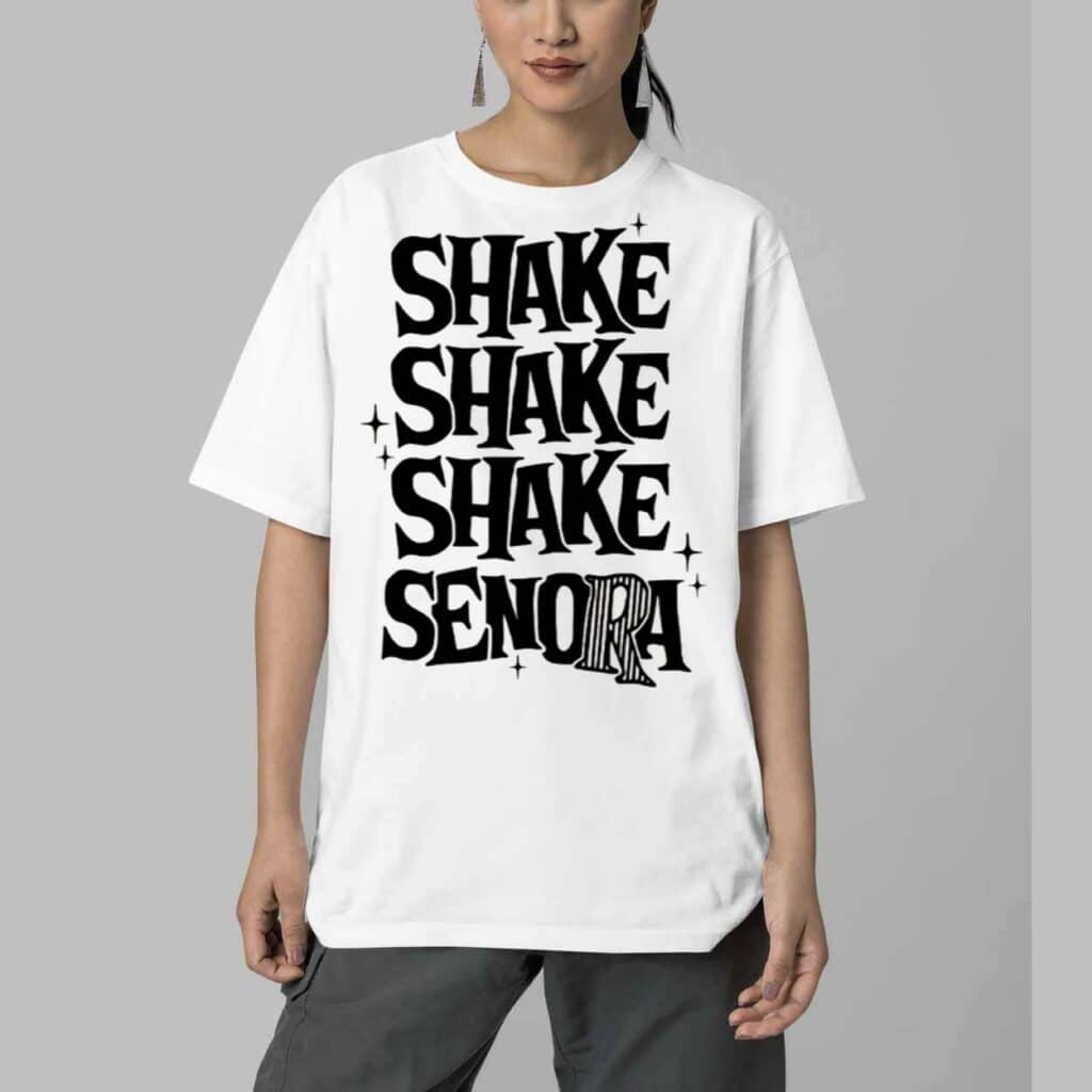 Shake Shake Shake Senora Shirt 5