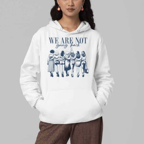 We Are Not Going Back Human Rights Shirt 4