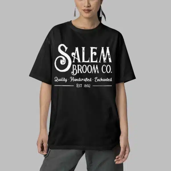 Womens Salem Broom Co Quality Handcrafted Enchanted Est 1692 Printed T Shirt 5