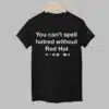 You Cant Spell Hatred Without Red Hat Printed Casual V Neck T Shirt 1