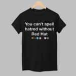 You Can't Spell Hatred Without Red Hat Printed Casual V-Neck T-Shirt