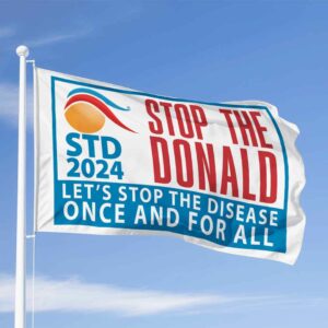 2024 Stop The Donald Let's Stop The Disease Once And For All Flag 1