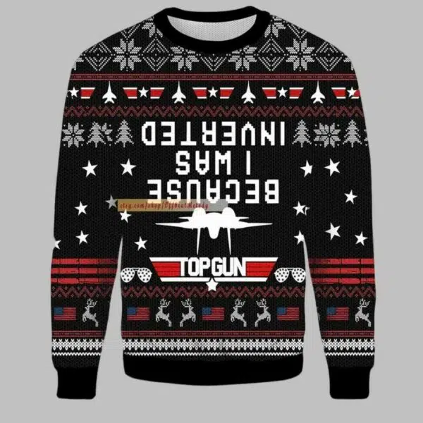 Because I Was Inverted Ugly Christmas Sweater 1