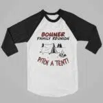 Bohner Family Reunion Pitch A Tenti Shirt