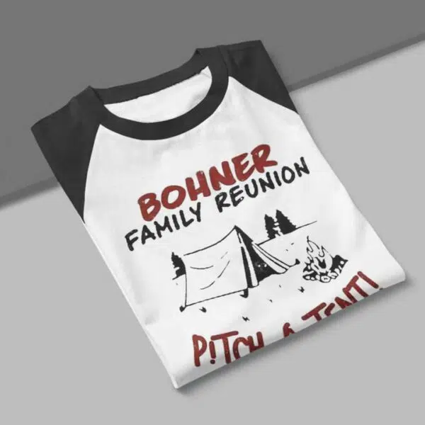 Bohner Family Reunion Pitch A Tenti Shirt 3