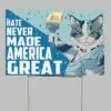 Cat Hate Never Made America Great Yard Signs 1