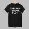 Chicken Tender Slut Shirt 1