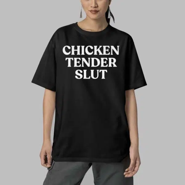 Chicken Tender Slut Shirt 5