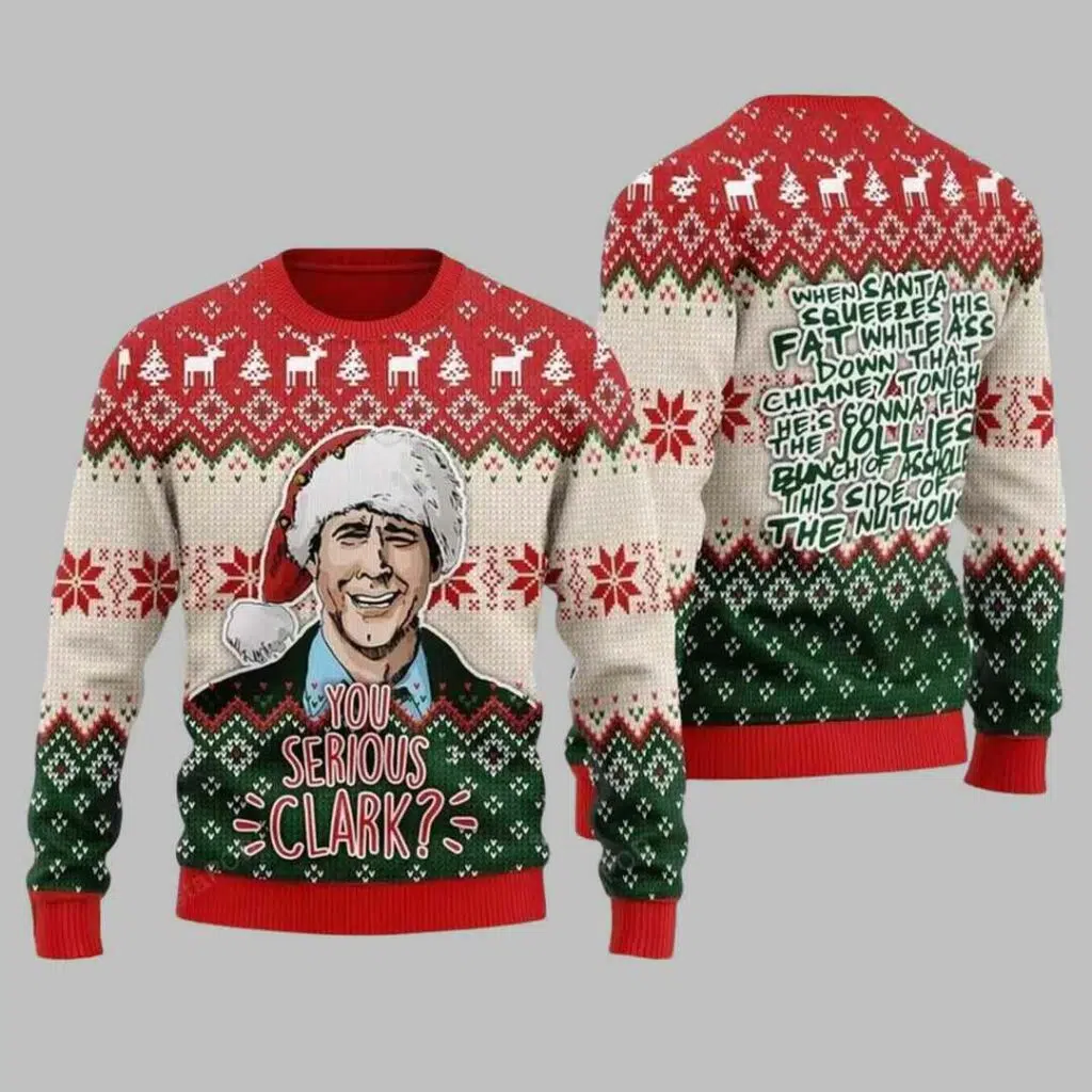 Christmas You Serious Clark Ugly Christmas Sweater 3