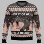 First of All I’m a Delight Hippo Ugly Christmas Sweater